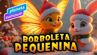 Borboleta Pequenina 🦋 Canção de Natal Infantil 🐝 Música para Crianças Planeta ZumZum 🎵