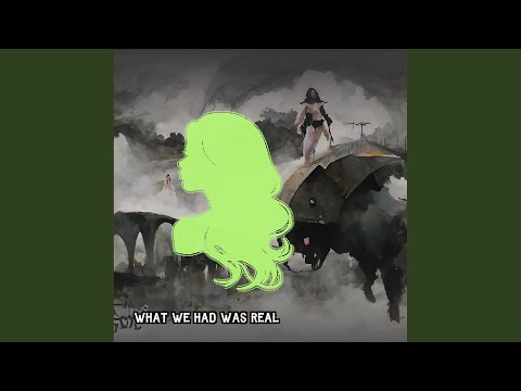 What We Had Was Real