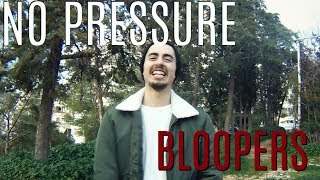 "NO PRESSURE" BLOOPERS | Lionder