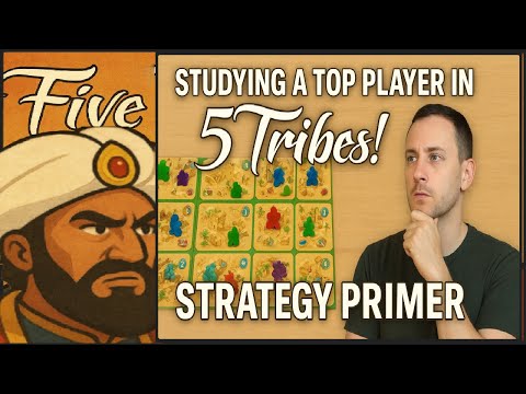 Studying a Top Player in Five Tribes! Strategy Primer