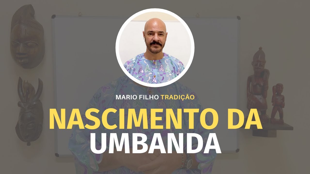 NASCIMENTO DA UMBANDA