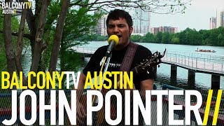 JOHN POINTER - CONFESSIONAL (BalconyTV)
