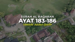 Download lagu Ustadz Abdul Qadir - SURAH AL Baqara 183-186 mp3