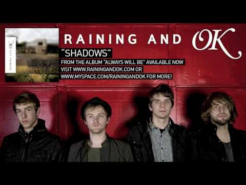 Shadows by- Raining And OK
