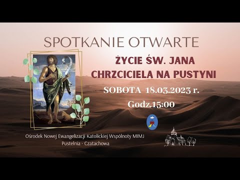 Spotkanie ewangelizacyjne otwarte. Transmisja Online Czatachowa. Godz.15:00 Część II 18.03.2023