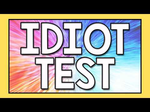 Idiot Test - 90% fail
