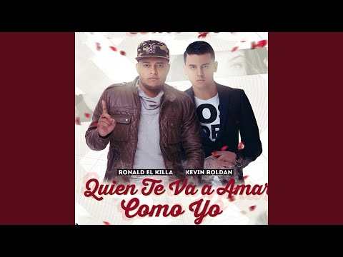 Quien Te Va a Amar Como Yo