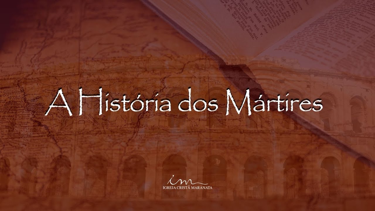 24/09/2024 - [A HISTÓRIA DOS MÁRTIRES] - Igreja Cristã Maranata - EP.01 - 16H