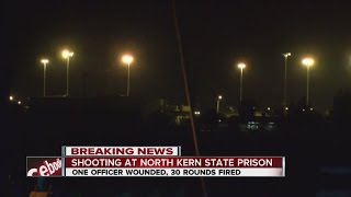 CONTINUAL LIVE COVERAGE: Shooting at North Kern State Prison; correctional officer wounded