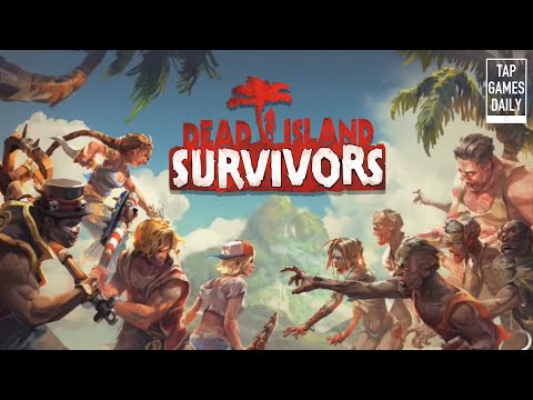 DEAD ISLAND: SURVIVORS First Gameplay Walkthrough Part 1