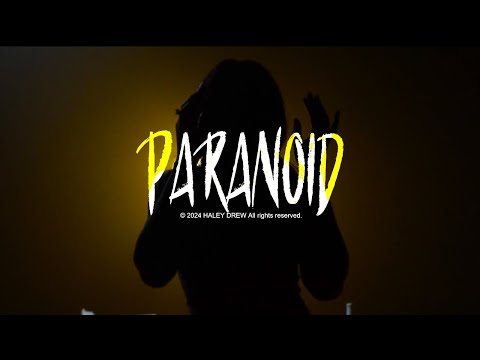 Haley Drew - Paranoid [Music Video]