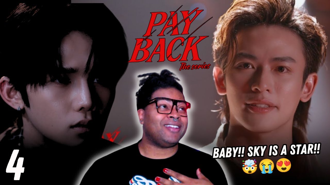 Payback เพย์แบค เดอะซีรีส์ - Episode 4 | REACTION