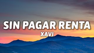 Xavi - Sin Pagar Renta (Letra/Lyrics)