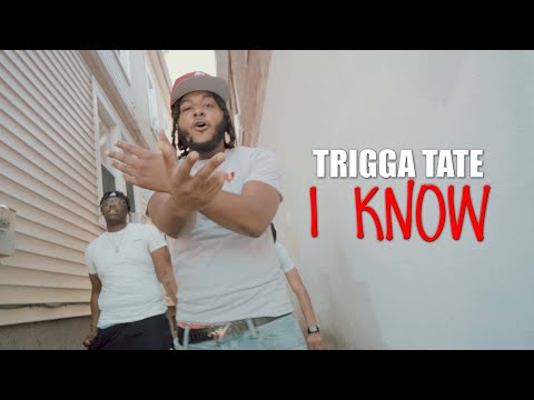 Trigga Tate - I Know (Directed by King Tyme)