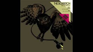 The Screetch - The screetch(Dusty Kid remix)