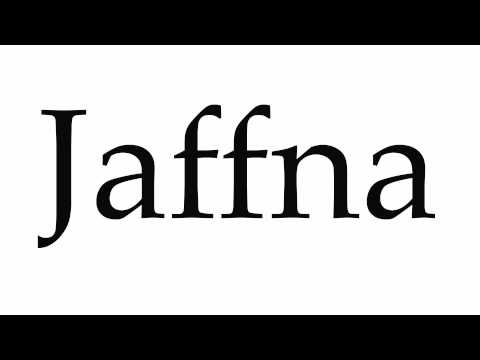 How to Pronounce Jaffna