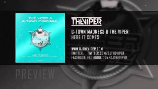 G-Town Madness &amp; The Viper - Here it comes