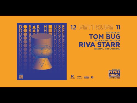 20 Years of Tom Bug - Dobar House @ Peti Kupe (Part One)