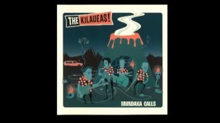 The Kilaueas! ‎– Mundaka Calls [Full Album]