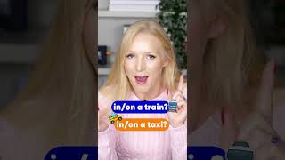 - IN or ON a train/bus/taxi? Use my easy trick to know every time!