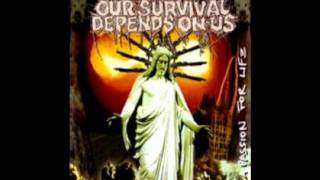 Our Survival Depends on Us - Will Not Obey