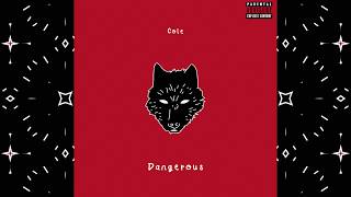 Cole - dangerous (Prod By Sbvce)