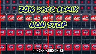 Download lagu 2016 DISCO REMIX NON STOP  🔥🔥⚡️⚡️ mp3