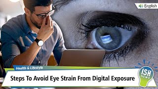 Steps To Avoid Eye Strain From Digital Exposure