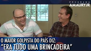 O MAIOR GOLPISTA DO PAÍS DIZ: &quot;Era tudo uma brincadeira&quot;