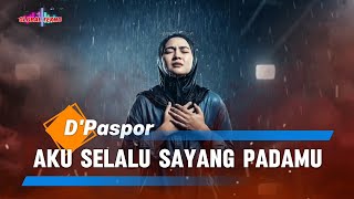 Download lagu D'Paspor - Aku Selalu Sayang Padamu | Cover lirik Versi New Slow Rock mp3 Download lagu D'Paspor - Aku Selalu Sayang Padamu | Cover lirik Versi New Slow Rock mp3