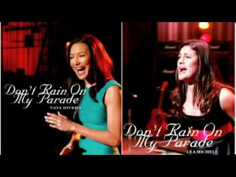 Don't Rain On My Parade (Rachel and Santana Mash Up)