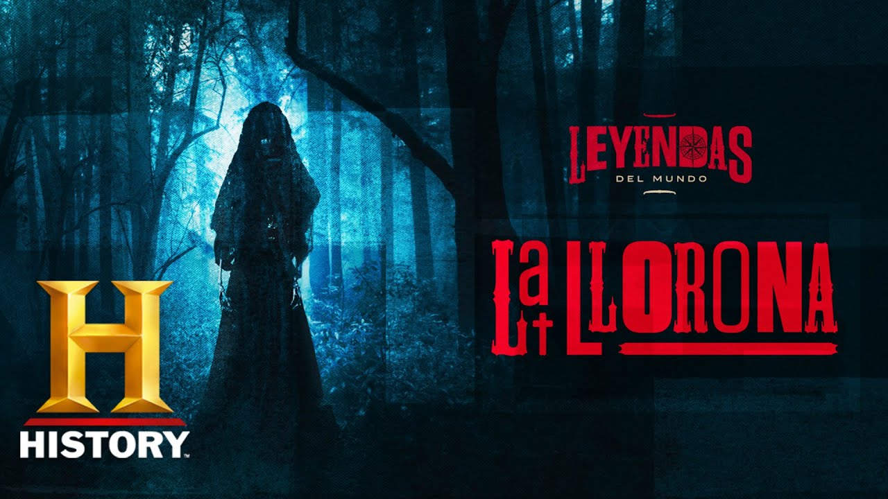 #LeyendasDelMundo - LA LLORONA