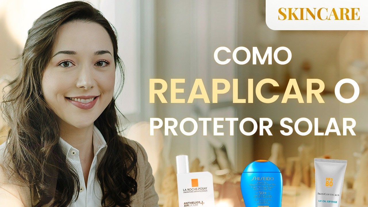 Veja como REAPLICAR o protetor SOLAR