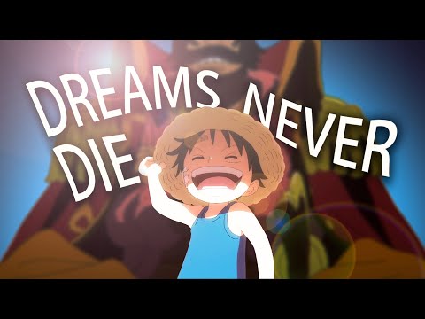 Dreams Never Die - One piece Song AMV