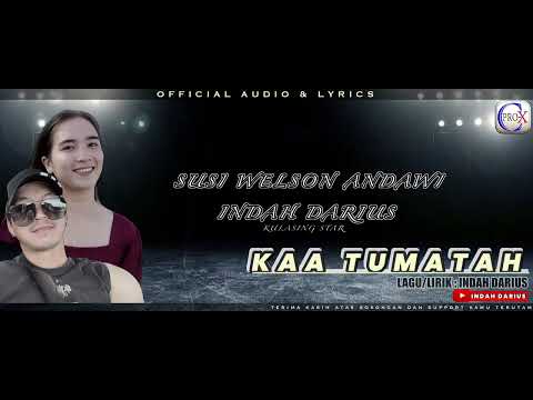 KAA TUMATAH | INDAH DARIUS FT SUSI WELSON ANDAWI | official audio & lyrics