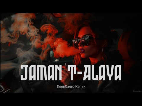 Jaman T - Alaya ♕ Deep Ozero 🎧 Remix