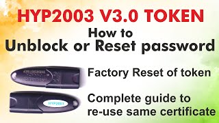 How to Unblock or Reset password of HYP2003 token v3.0 (HS Series) Factory Reset of HYP2003 v3.0