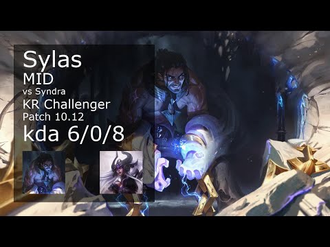 Sylas Mid vs Syndra - KR Challenger 6/0/8 Patch 10.12 Gameplay // [롤] 사일러스 vs 신드라 미드