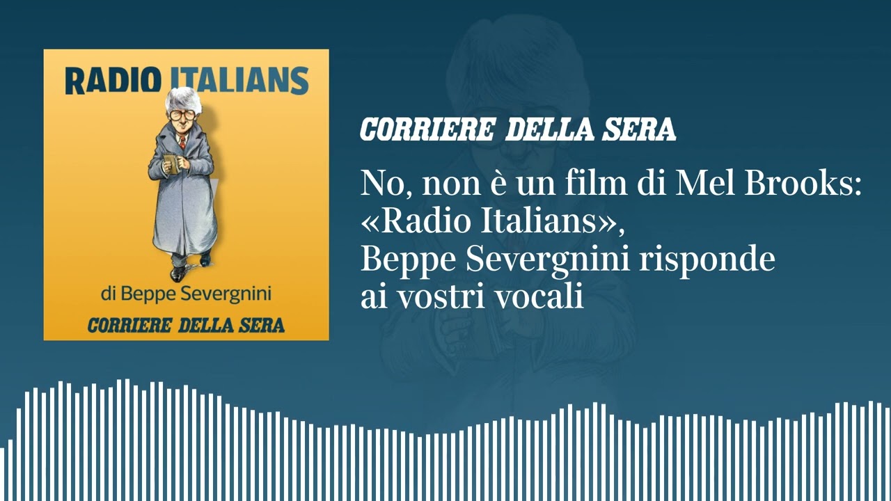 No, non è un film di Mel Brooks: «Radio Italians», Beppe Severgnini risponde ai vostri vocali