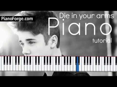 Die In Your Arms - Justin Bieber piano tutorial