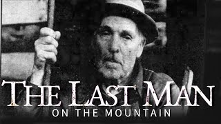 The Last Man on the Mountain: Lem Ownby Documentary