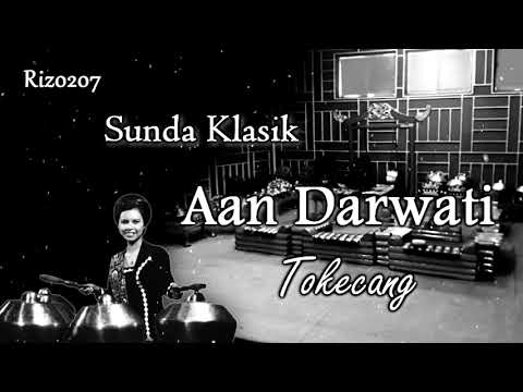 Aan Darwati - Tokecang | Sunda Klasik