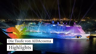 AIDAcosma: Highlights der Taufe AIDAcosma: Highlights der Taufe