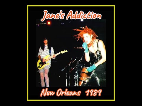 Jane's Addiction - New Orleans, Louisiana 1989  (Complete Bootleg)