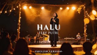 Download lagu HALU - Feby Putri | English Version Cover By AI mp3