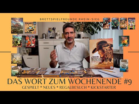 Brettspielfreunde Rhein-Sieg * Wort zum Wochenende #9 * Gespielt * Neues * Kickstarter * Regalbesuch