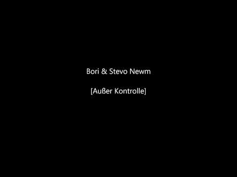 Bori & Stevo Newm - Außer Kontrolle (Albumversion) 2014