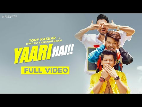 Tony Kakkar: Yaari Hai Video Song | Siddharth Nigam | Riyaz Aly | Happy Friendships Day