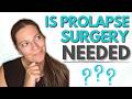 When Should You Get Surgery for a Prolapse?