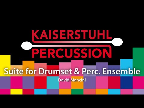 Kaiserstuhl Percussion - Suite for Solo Drumset & Percussion Ensemble – David Mancini